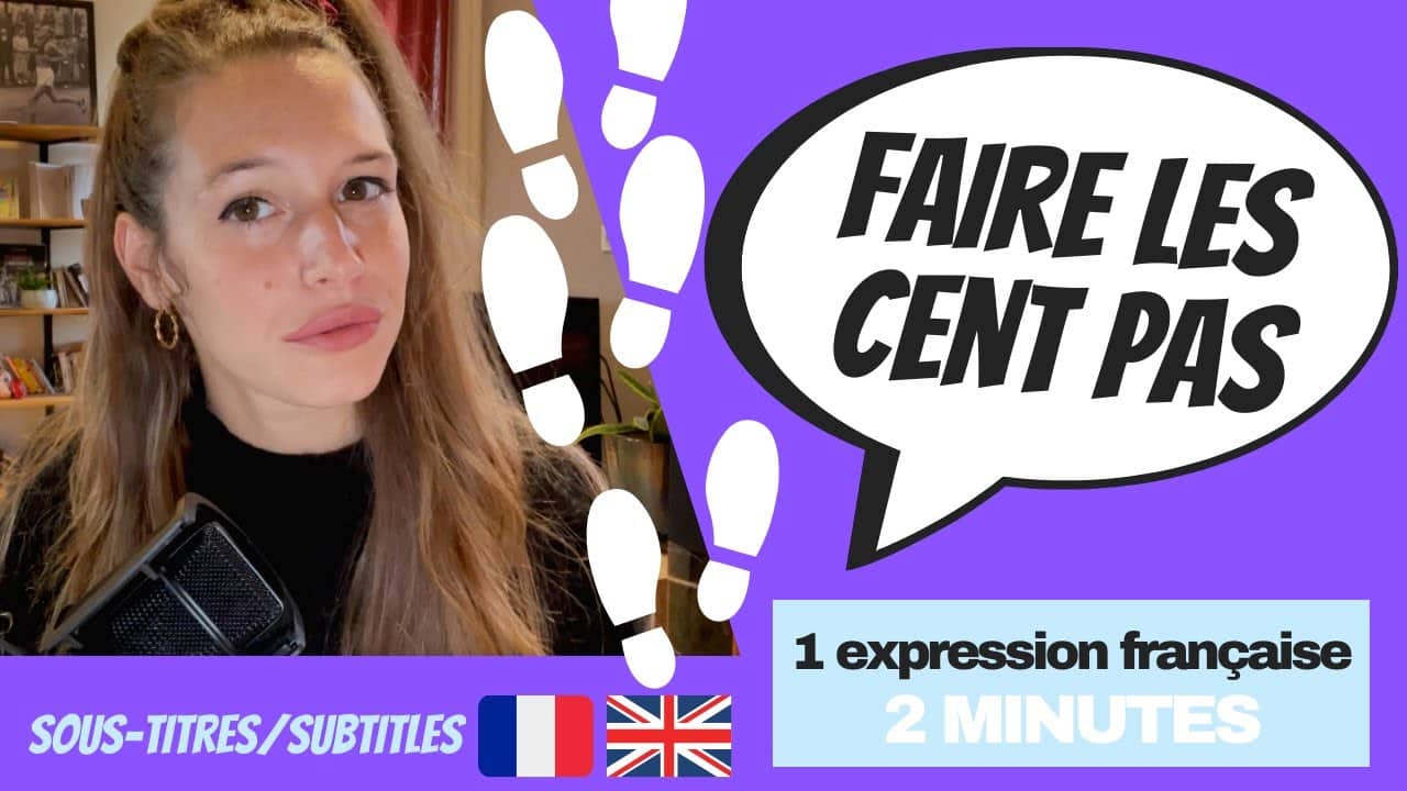 Aprender francês em 2 minutos - Expressão idiomática francesa: Faire les cent pas