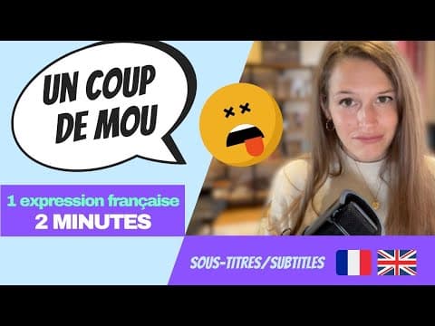Learn French in 2 Minutes - French Idiom: Un coup de mou
