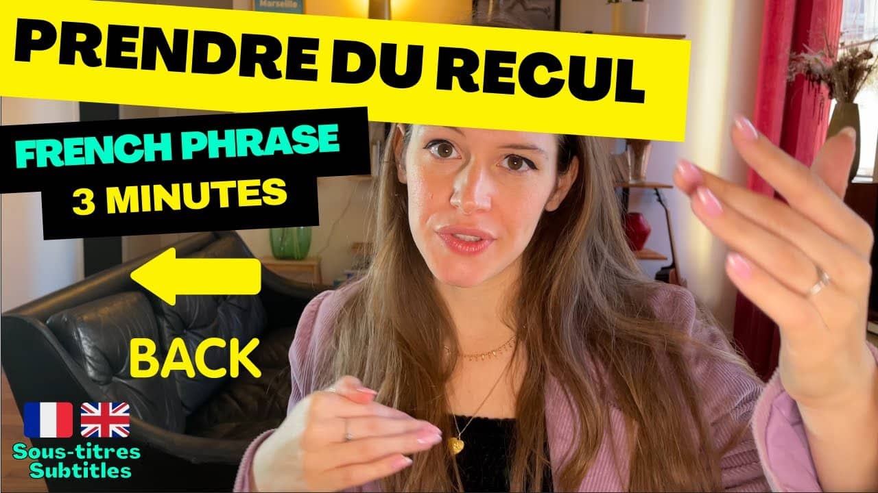 LEARN FRENCH IN 3 MINUTES – French idiom : Prendre du recul
