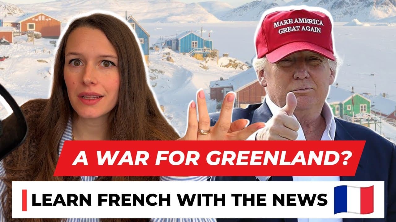 Trump vs. Europe: The Greenland Crisis Explained in French - Learn French with News #34