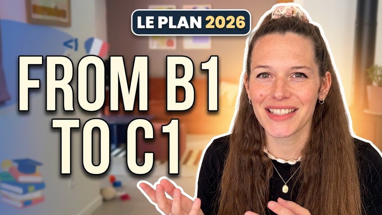 Your French Study Plan for 2026 (B1 to B2, B2 to C1)