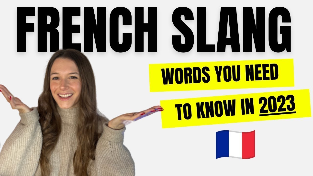 20 French slang words YOU NEED TO KNOW in 2023