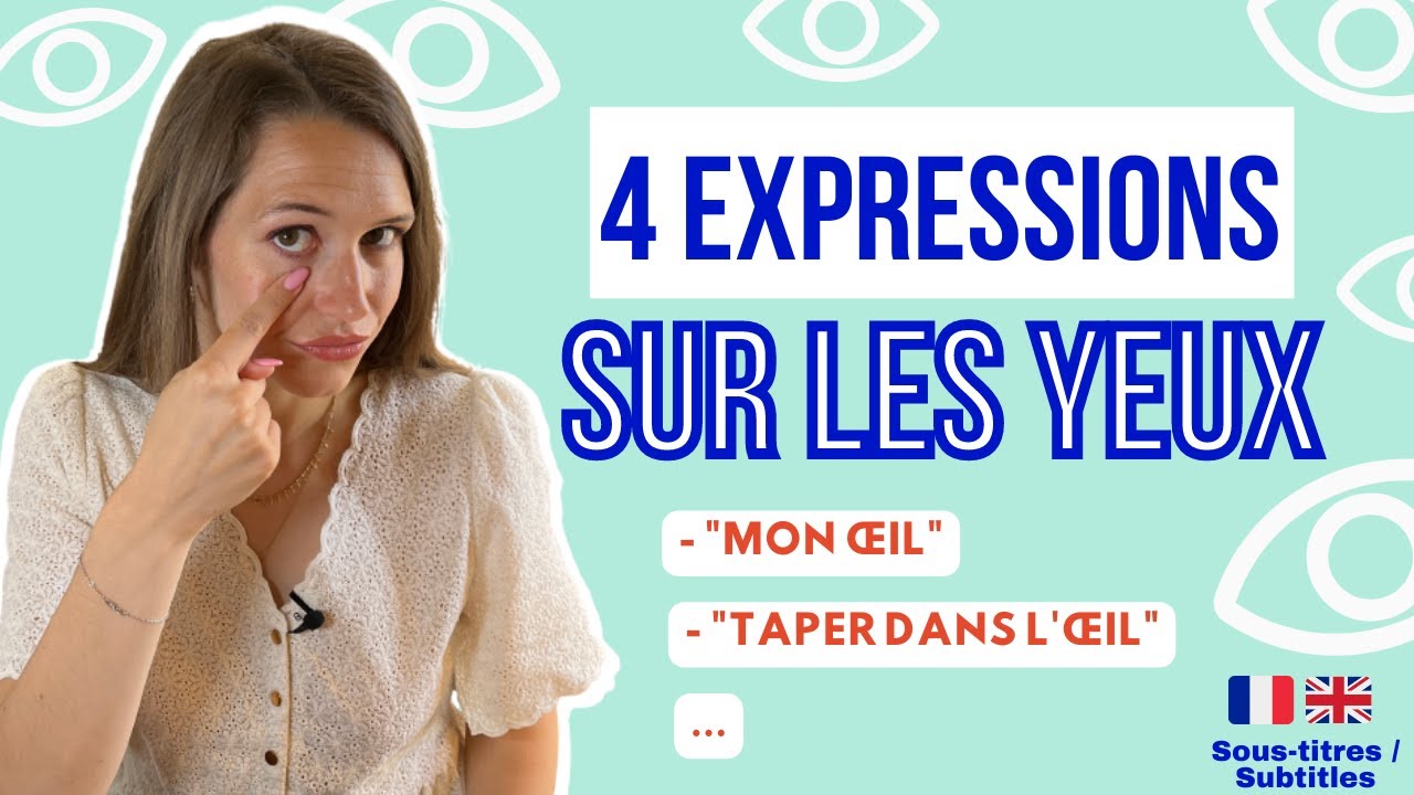 4 Useful Idioms and Expressions with EYES in French 🇫🇷