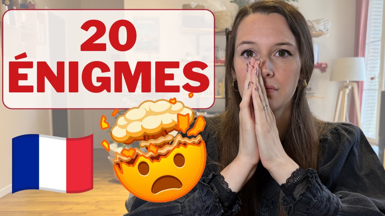 Can You Solve These 20 riddles in French?