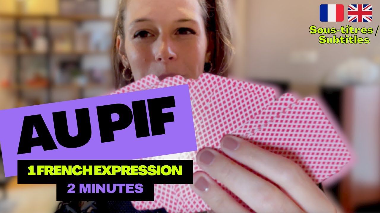 LEARN FRENCH IN 2 MINUTES – French idiom : Au pif