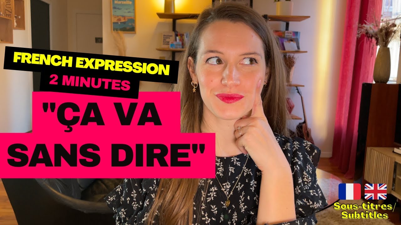 LEARN FRENCH IN 2 MINUTES – French idiom : Ça va sans dire