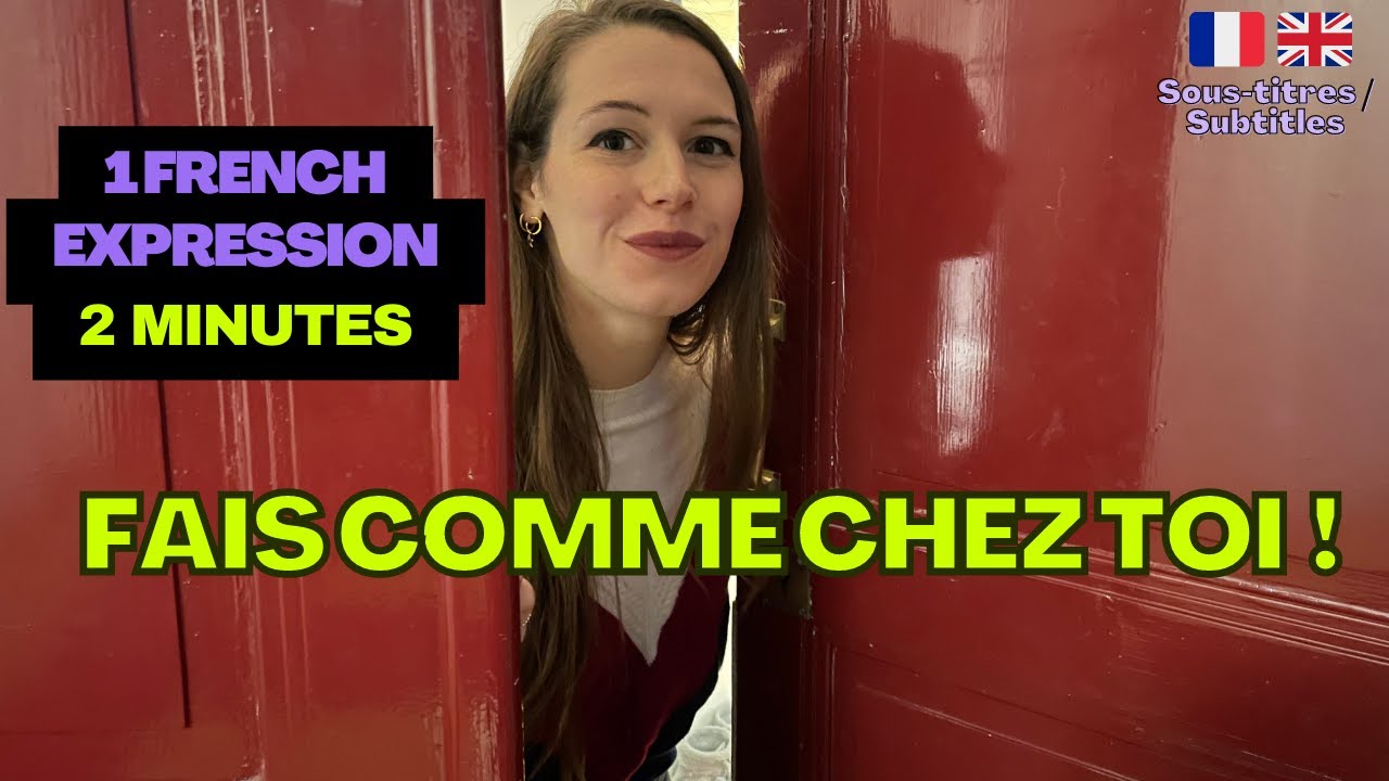 LEARN FRENCH IN 2 MINUTES – French idiom : Faire comme chez soi
