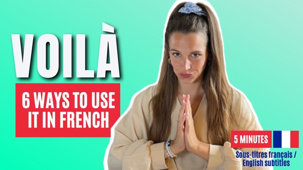 Spoken french 🇫🇷 – how to use "VOILÀ" in French?