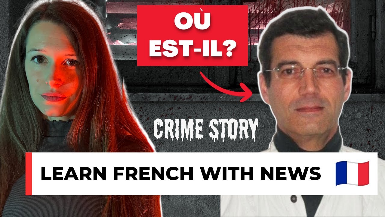 The Crime Story Of Xavier Dupont de Ligonnes (+100 words explained) - Learn French With News #10