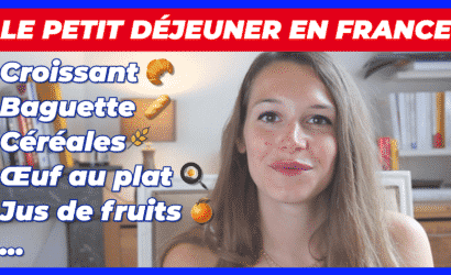 LE PETIT DÉJEUNER EN FRANCE (croissant, baguette, céréales, jus de fruits, etc)