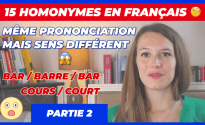 15 HOMONYMES EN FRANÇAIS – PARTIE 2 (bar – barre – bar / cours – court / ver – vert – vers / etc)