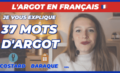 JE VOUS EXPLIQUE 37 MOTS D’ARGOT EN FRANÇAIS
