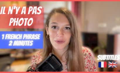 LEARN FRENCH IN 3 MINUTES – French idiom : Il n’y a pas photo