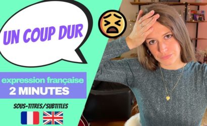 LEARN FRENCH IN 2 MINUTES – French idiom : Un coup dur