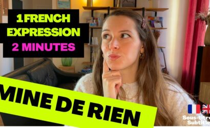 LEARN FRENCH IN 2 MINUTES – French idiom : Mine de rien