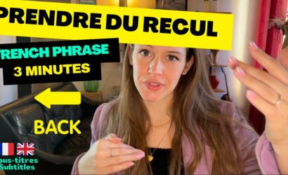 LEARN FRENCH IN 3 MINUTES – French idiom : Prendre du recul