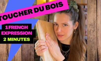 LEARN FRENCH IN 2 MINUTES – French idiom : Toucher du bois