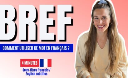 HOW TO USE “BREF” IN FRENCH – COMMENT UTILISER BREF EN FRANÇAIS 🤓