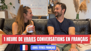 1 hour of real conversations in French